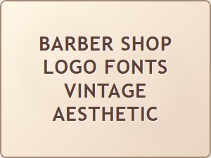 Classic Vintage Barber Shop Logo Fonts